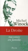 Couverture du livre « La droite racontée en famille » de Michel Winock aux éditions Plon