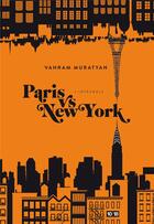 Couverture du livre « Paris vs New York ; intégrale » de Vahram Muratyan aux éditions 10/18