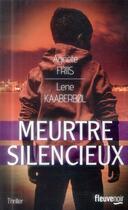 Couverture du livre « Meurtre silencieux » de Agnete Friis et Lene Kaaberbol aux éditions Fleuve Editions