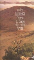 Couverture du livre « L'herbe du diable et la petite fumee » de Carlos Castaneda aux éditions Christian Bourgois