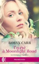 Couverture du livre « Les chroniques de Virgin River Tome 9 : un été à Moonlight road » de Robyn Carr aux éditions J'ai Lu