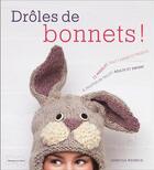 Couverture du livre « Drôles de bonnets ! » de Vanessa Mooncie aux éditions Dessain Et Tolra