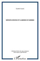 Couverture du livre « Méditations et larmes d'ambre ; fragment de vitrail poétique » de Daniele Ouanes aux éditions L'harmattan
