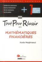 Couverture du livre « Tout pour réussir en mathématiques financières » de Meghraoui Kada aux éditions Gualino
