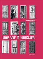 Couverture du livre « Une vie d'huissier » de Dav Guedin aux éditions Actes Sud