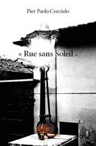 Couverture du livre « Rue sans soleil » de Pier Paolo Corciulo aux éditions Edilivre