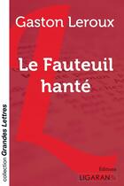 Couverture du livre « Le Fauteuil hanté » de Gaston Leroux aux éditions Ligaran