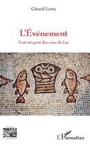 Couverture du livre « L'événement ; tout est parti des rives du lac » de Gérard Leroy aux éditions L'harmattan