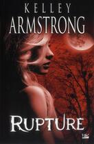 Couverture du livre « Femmes de l'Autremonde Tome 6 : rupture » de Kelley Armstrong aux éditions Milady