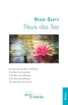 Couverture du livre « Fleurs des iles » de Darty Henri aux éditions Jets D'encre