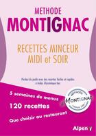 Couverture du livre « Methode montignac recettes minceur midi et soir » de Michel Montignac aux éditions Alpen