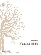 Couverture du livre « Quolibets » de Daniel Biga aux éditions L'amourier