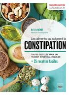 Couverture du livre « Les aliments qui soignent la constipation » de Eric Ménat aux éditions Thierry Souccar