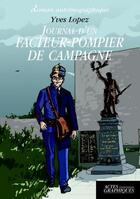 Couverture du livre « Journal d'un facteur-pompier de campagne » de Yves Lopez aux éditions Actes Graphiques