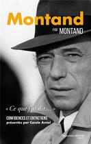 Couverture du livre « Montand par Montand » de Yves Montand aux éditions Nouveau Monde