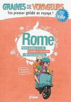 Couverture du livre « GRAINES DE VOYAGEURS ; Rome » de Alice Briere-Haquet aux éditions Graine2