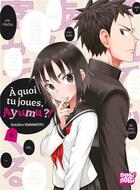 Couverture du livre « À quoi tu joues, Ayumu ?! Tome 6 » de Soichiro Yamamoto aux éditions Nobi Nobi