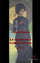 Couverture du livre « La mystérieuse Kathleen Newton » de Gerard Poteau aux éditions Editions Encre Rouge