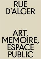 Couverture du livre « Rue d'Alger : art, mémoire, espace public » de Pierre Sintes aux éditions Editions Mf