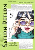 Couverture du livre « Saturn return Tome 5 » de Akane Torikai aux éditions Akata