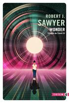 Couverture du livre « Trilogie de l'éveil Tome 3 : Wonder » de Robert J. Sawyer aux éditions Gallmeister