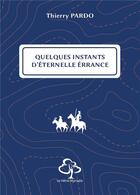 Couverture du livre « Quelques instants d'éternelle errance » de Thierry Pardo aux éditions Hetre Myriadis