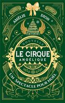 Couverture du livre « LE CIRQUE ANGÉLIQUE » de Dion Amelie aux éditions Beetlebooks