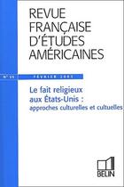 Couverture du livre « Rfea n 95 (2003-1) - le fait religieux aux etats-unis : approches culturelles et cultuelles » de Nathalie Caron aux éditions Belin