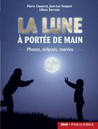 Couverture du livre « La lune à portée de main ; phases, éclipses, marées » de Fouquet aux éditions Belin