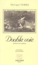 Couverture du livre « Double Voie » de Philippe Verro aux éditions Crepin Leblond