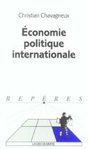 Couverture du livre « Économie politique internationale » de Christian Chavagneux aux éditions La Decouverte