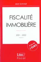 Couverture du livre « Fiscalite immobiliere ; 7e edition » de Jean Schmidt aux éditions Lexisnexis