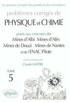 Couverture du livre « Physique mines d'albi, ales, douai, nantes et enac 1996-1998 - tome 5 » de Claude Maitre aux éditions Ellipses