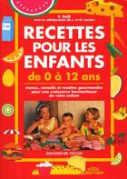 Couverture du livre « Recettes pour les enfants de 0 a 12 ans » de Fabiano Valli aux éditions De Vecchi