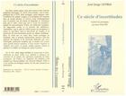 Couverture du livre « Ce siecle d'incertitudes » de Jose Jorge Letria aux éditions L'harmattan