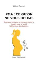 Couverture du livre « PMA : ce qu'on ne vous dit pas » de Olivia Sarton aux éditions Tequi