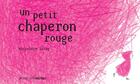 Couverture du livre « Un petit chaperon rouge » de Marjolaine Leray aux éditions Actes Sud