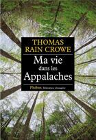 Couverture du livre « Ma vie dans les Appalaches » de Thomas Rain Crowe aux éditions Phebus