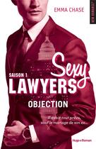Couverture du livre « Sexy lawyers Tome 1 : objection » de Emma Chase aux éditions Hugo Roman