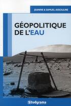 Couverture du livre « Géopolitique de l'eau » de Jeanine Assouline aux éditions Studyrama