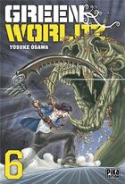 Couverture du livre « Green worldz Tome 6 » de Yusuke Osawa aux éditions Pika