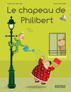 Couverture du livre « Le chapeau de Philibert » de Agnes De Lestrade et David Merveille aux éditions Rouergue