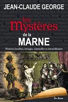 Couverture du livre « Marne mystères » de Jean-Claude George aux éditions De Boree