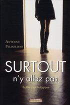 Couverture du livre « Surtout n'y allez pas » de Antoine Fillisiadis aux éditions Guy Trédaniel