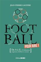 Couverture du livre « Le football » de Jean-Pierre Gauffre aux éditions Sud Ouest Editions