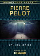 Couverture du livre « Canyon Street » de Pierre Pelot aux éditions Bragelonne