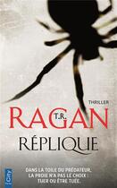 Couverture du livre « Réplique » de Ragan T.R. aux éditions City