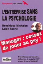 Couverture du livre « L'entreprise sans la psychologie » de Dominique Michalon aux éditions Maxima