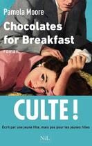 Couverture du livre « Chocolates for breakfast » de Pamela Moore aux éditions Nil
