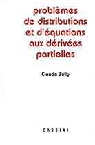 Couverture du livre « Problèmes de distributions et d'équations aux dérivées partielles » de Claude Zuily aux éditions Vuibert